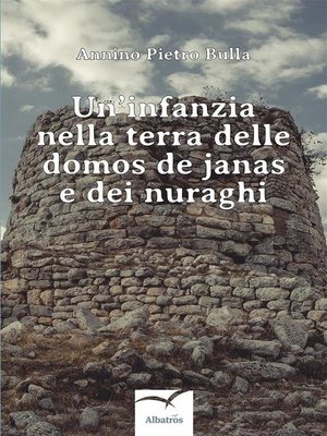 cover image of Un'infanzia nella terra delle domos de janas e dei nuraghi